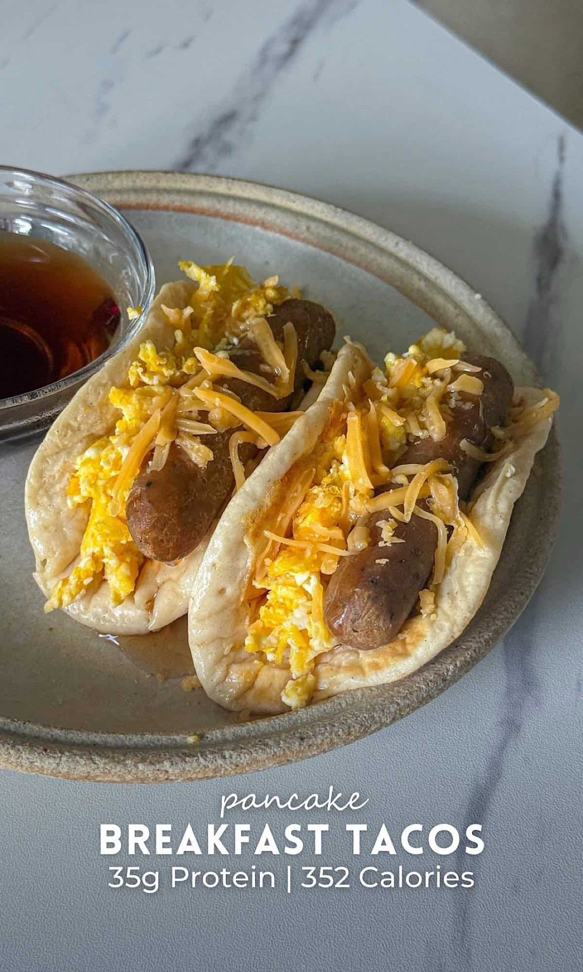 Savory Pancake Breakfast Tacos 10 Pancake breakfast tacos filled with scrambled eggs, vegetarian breakfast sausage, and shredded cheese, served with maple syrup for dipping.
